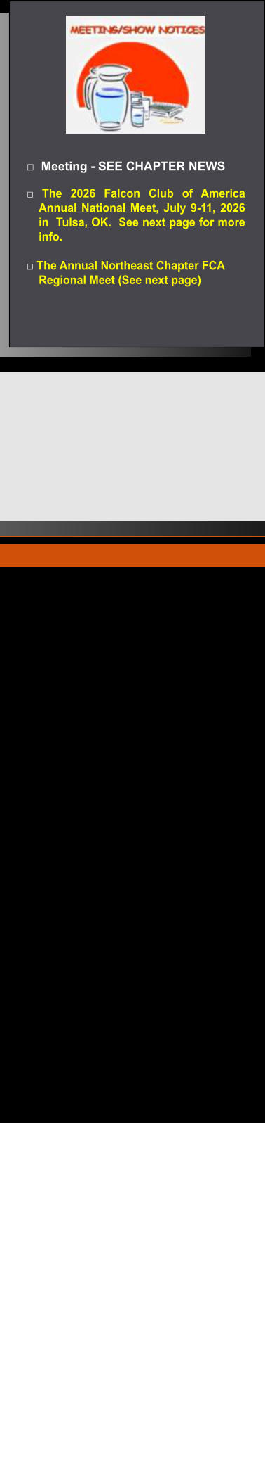 □  Meeting - SEE CHAPTER NEWS  □ The 2026 Falcon Club of America Annual National Meet, July 9-11, 2026 in  Tulsa, OK.  See next page for more info.  □ The Annual Northeast Chapter FCA  Regional Meet (See next page)